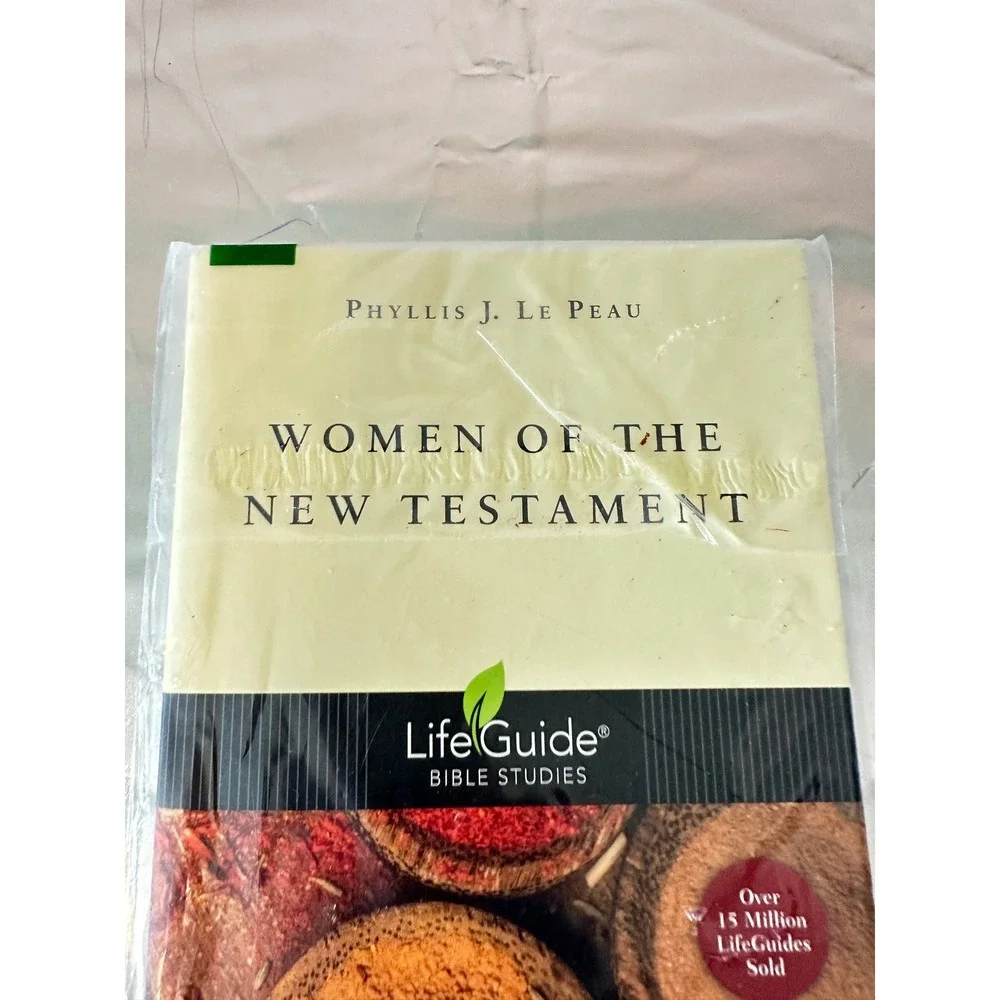 LifeGuide Bible Studies Women of‎ the New Testament by Phyllis J Le Peau